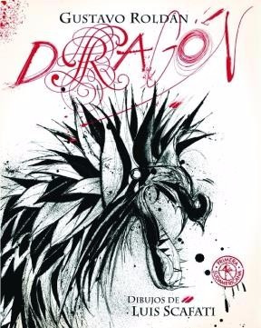 Dragon - Gustavo Roldan - Libro Sudamericana