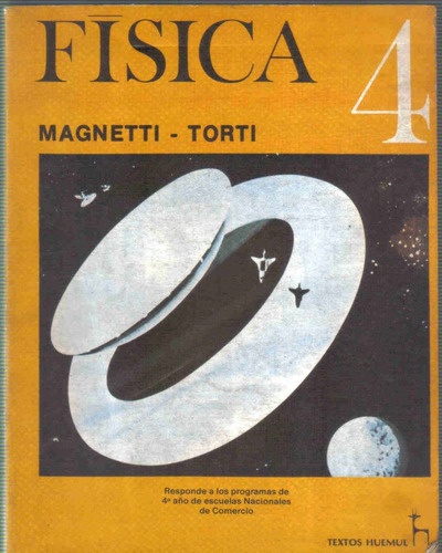 Fisica  4 - Magnetti  Torti - Huemul