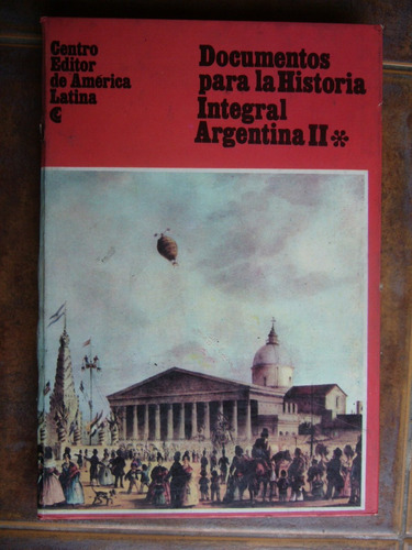 Documentos Para La Historia Integral Argentina / Tomo 2 Ceal