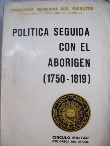 Politica Seguida Con El Aborigen 1750-1819 E10