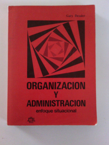 Libro De Organizacion Y Administracion Gary Dessler