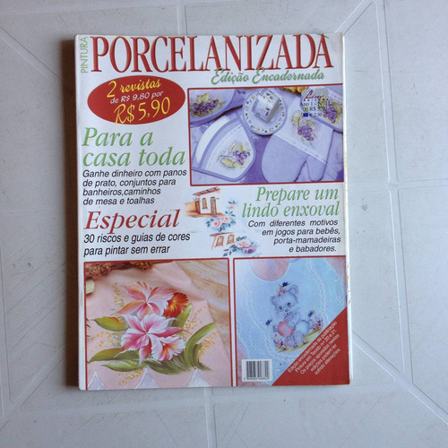 Revista Pintura Porcelanizada Para A Casa Toda Enxoval X838
