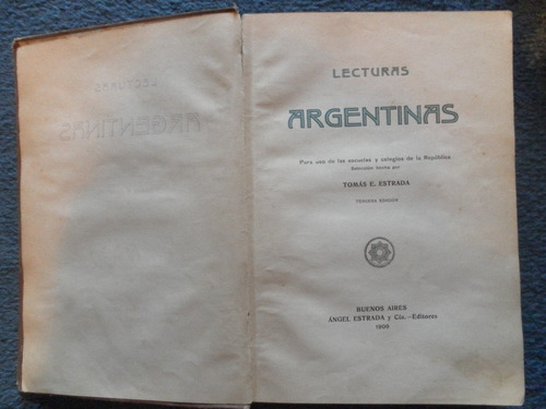 Lecturas Argentinas.1909 Para Escuelas De La República.