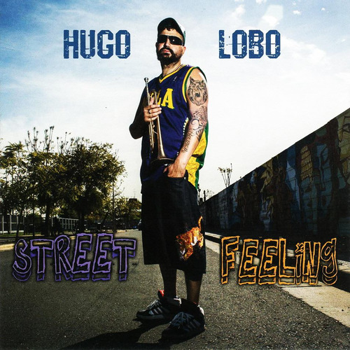Hugo Lobo - Street Feeling -  Cd Nuevo