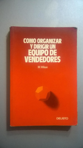 Cómo Organizar Y Dirigir Un Equipo De Vendedores - Wilson