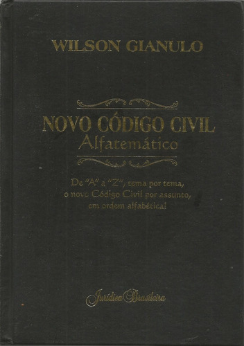 Novo Código Civil Alfatemático / Wilson Gianulo