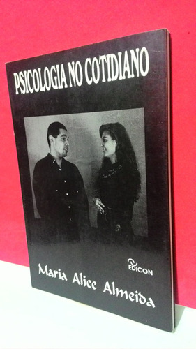 Livro Psicologia No Cotidiano - Maria Alice Almeida