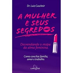 Livro A Mulher E Seus Segredos -  Dr Luiz Cuschnir