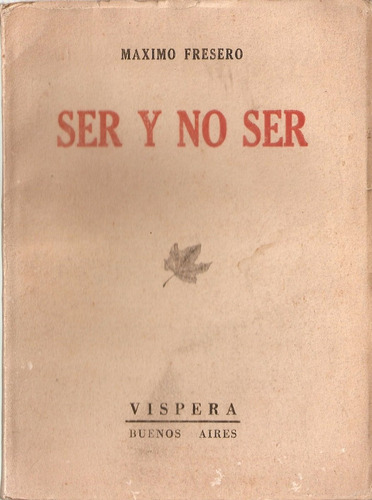 Ser Y No Ser - Fresero - Vispera