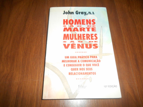 Homens São De Marte Mulheres De Vênus - John Gray