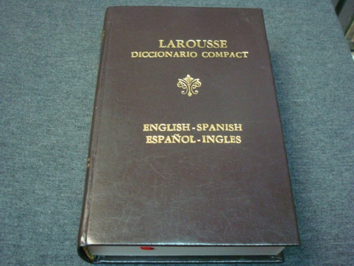 Diccionario Compact Español-ingles, Editorial Larousse, Méxi
