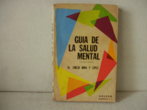 Guia De La Salud Mental -emilio Mira Y Lopez 