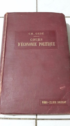 Libro Antiguo Cours D´economie Politique Ch. Gide 1909