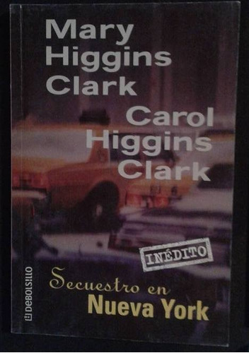 Secuestro En Nueva York Mary Higgins Clark Higgins Clark