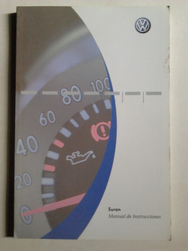 Libro Manual 100% Original De Usuario: Vw Suran 2006/07