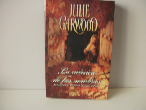 La Musica De Las Sombras -julie Garwood- Libro Como Nuevo