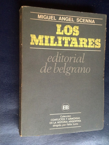 Los Militares Scenna, Miguel Angel