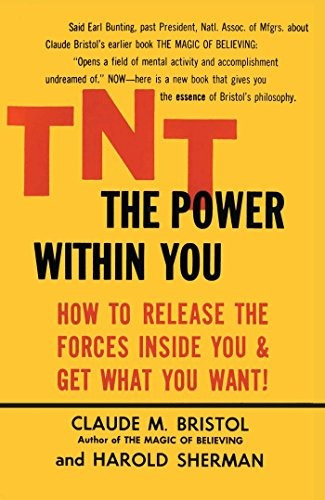 TNT: The Power Within You, de Claude M. Bristol. Editorial Prentice Hall Pearson Education Company, tapa blanda en inglés