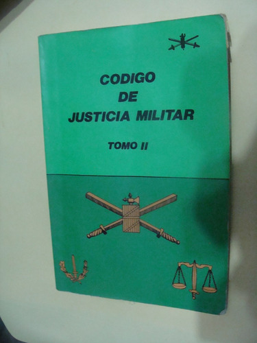 Libro Codigo De Justicia Militar Tomo Ii  , Año 1995  , 352