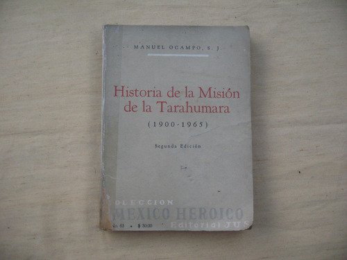 Manuel Ocampo, Historia De La Misión De La Tarahumara ( 1900