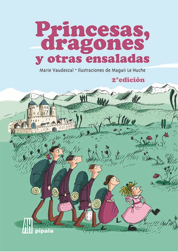 Princesas Dragones Y Otras Ensaladas, Vaudescal, Ah