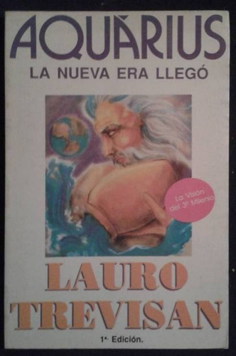Aquarius La Nueva Era Llego Lauro Trevisan