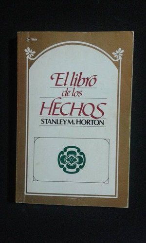 El Libro De Los Hechos Stanley M Horton