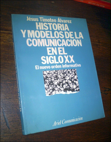 Historia Y Modelos De La Comunicacion En El Siglo Xx