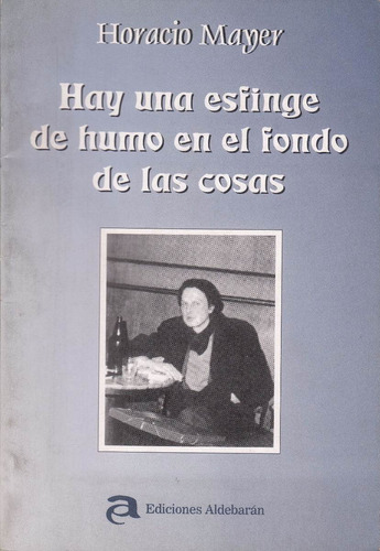Atipicos Raros Poesia Horacio Mayer Esfinge De Humo Uruguay