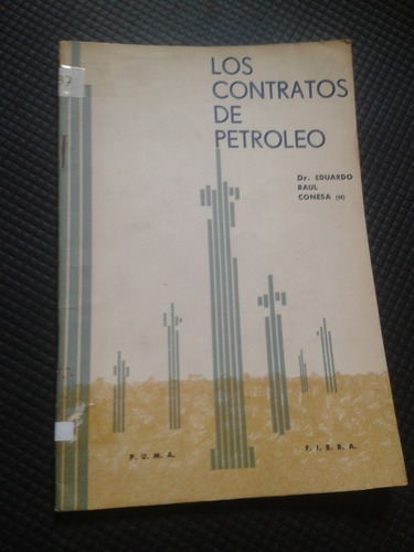 Los Contratos De Petroleo Dr. Eduardo Raul Conesa 1963 Envio