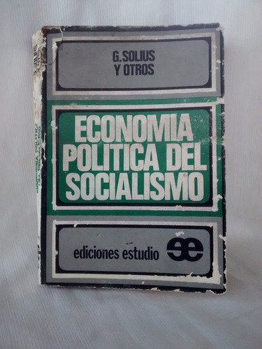 Economia Politica Del Socialismo G. Solius Ed. Estudios