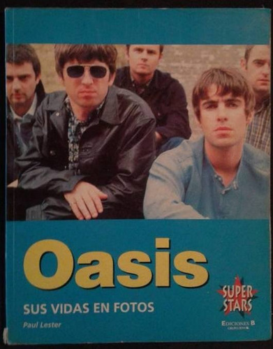 Oasis Sus Vidas En Fotos Paul Lester