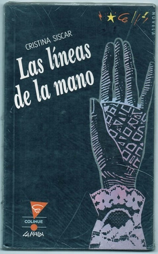 Las Lineas De La Mano / Cristina Siscar / Colihue Nuevos