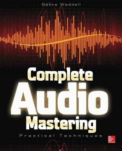 Completa Audio Mastering: Técnicas Prácticas