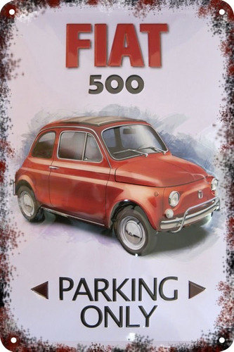 Carteles Antiguo Chapa 60x40 Parking Only Fiat 500 600 Pa-69