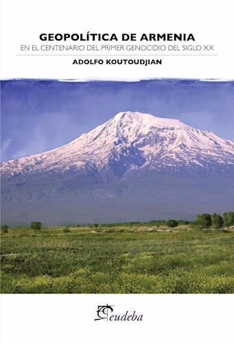 Geopolítica De Armenia- Adolfo Koutoudjian (eud)