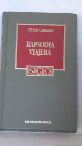 Rapsodia Viajera Cesar Carrizo