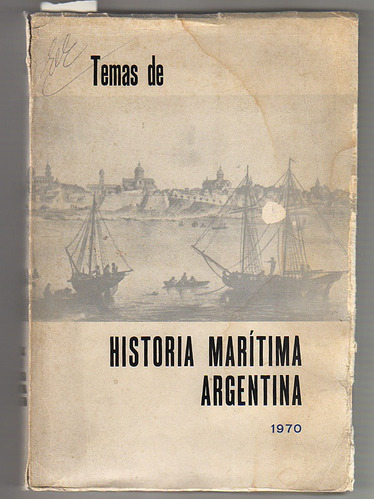 Temas De Historia Marítima Argentina, 1970