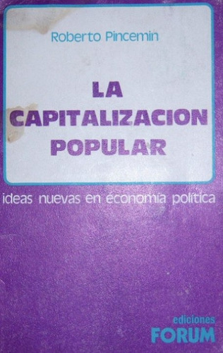 Libro La Capitalizacion Popular Roberto Pincemin Forum