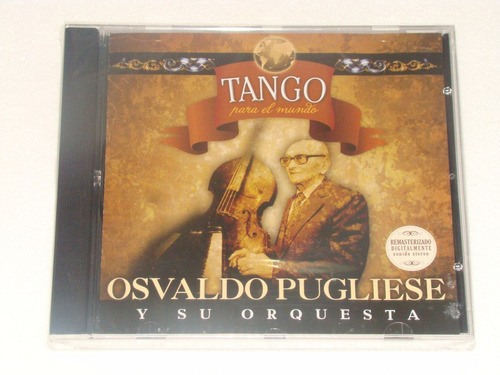 Osvaldo Pugliese Tango Para El Mundo Cd Nuevo / Kktus