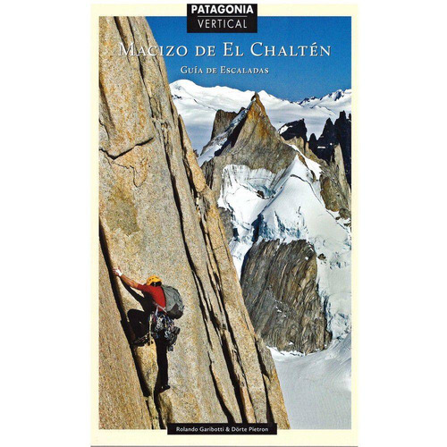 Imagen 2 de 6 de Patagonia Vertical Guia De Escalada Chalten Última Ejemplar