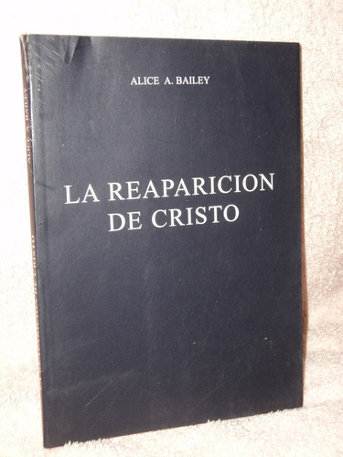La Reaparicion De Cristo Alice Bailey /en Belgrano
