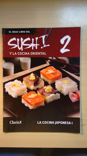 Sushi Y La Cocina Oriental 2 - La Cocina Japonesa I - Clarín