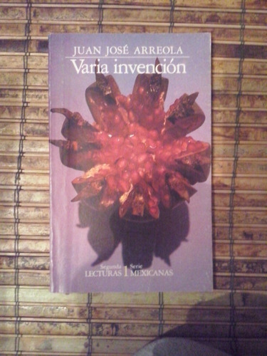 Juan José Arreola / Varia Invención