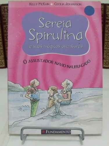 Livro Sereia Spirulina  O Assustador Navio Naufragado