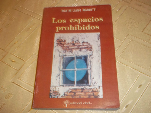 Los Espacios Prohibidos - Maximiliano Mariotti