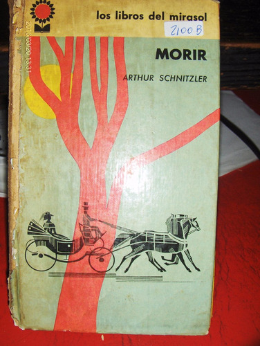 Morir - El Teniente Gusti Arthur Schnitzler Del Mirasol 1961