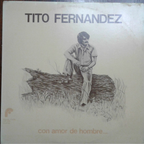 Tito Fernández: Con Amor De Hombre ( Lp Ed. Mexicana)