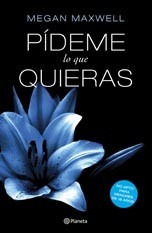 Pideme Lo Que Quieras - Megan Maxwell - Planeta