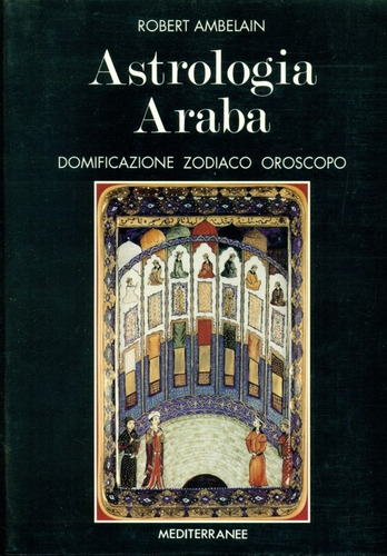 Robert Ambelain : Astrologia Arabe (en Italiano) Esoterismo